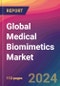 Global Medical Biomimetics Market Size, Market Share, Application Analysis, Regional Outlook, Growth Trends, Key Players, Competitive Strategies and Forecasts, 2024 to 2032 - Product Image