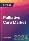 Palliative Care Market Size, Market Share, Application Analysis, Regional Outlook, Growth Trends, Key Players, Competitive Strategies and Forecasts, 2023 to 2031- Product Image