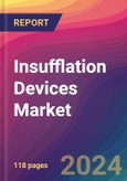 Insufflation Devices Market Size, Market Share, Application Analysis, Regional Outlook, Growth Trends, Key Players, Competitive Strategies and Forecasts, 2023 to 2031- Product Image