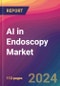 AI in Endoscopy Market Size, Market Share, Application Analysis, Regional Outlook, Growth Trends, Key Players, Competitive Strategies and Forecasts, 2023 to 2031 - Product Thumbnail Image