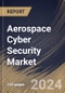 Aerospace Cyber Security Market Size, Share & Trends Analysis Report By Component (Services and Solutions), By Application (Aircraft, Drones and Satellite), By Deployment (On-Premise and Cloud), By Type, By Regional Outlook and Forecast, 2023 - 2030 - Product Thumbnail Image