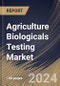 Agriculture Biologicals Testing Market Size, Share & Trends Analysis Report By End-User, By Product Type (Biopesticides, Biofertilizers and Biostimulants), By Regional Outlook and Forecast, 2023 - 2030 - Product Thumbnail Image