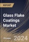 Glass Flake Coatings Market Size, Share & Trends Analysis Report By Material (Epoxy, Vinyl Ester, and Polyester), By End Use (Marine, Oil & Gas, Chemical, Industrial, Construction, and Others), By Regional Outlook and Forecast, 2023 - 2030 - Product Image