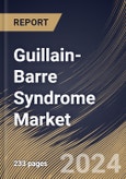 Guillain-Barre Syndrome Market Size, Share & Trends Analysis Report By Therapeutics (Intravenous Immunoglobulin, Plasma Exchange, and Others), By Route Of Administration, By Distribution Channel, By Regional Outlook and Forecast, 2023 - 2030- Product Image