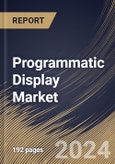 Programmatic Display Market Size, Share & Trends Analysis Report By Channel (Private Marketplaces (PMP), Real Time Bidding (RTB), and Automated Guaranteed (AG)), By Type, By Regional Outlook and Forecast, 2023 - 2030- Product Image