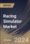 Racing Simulator Market Size, Share & Trends Analysis Report By Offering (Hardware, and Software), By Simulator Type, By Vehicle Type, By Sales Channel, By Application, By Component, By Regional Outlook and Forecast, 2023 - 2030 - Product Thumbnail Image