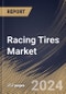 Racing Tires Market Size, Share & Trends Analysis Report By Tire Type (Racing Slick Tires, and Racing Treaded Tires), By Application (Auto Racing Tires, and Motorcycle Racing Tires), By Distribution Channel, By Regional Outlook and Forecast, 2023 - 2030 - Product Image