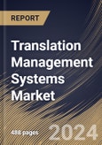 Translation Management Systems Market Size, Share & Trends Analysis Report By Offering (Software, and Services), By Software Type, By Content Type, By Business Function, By Application, By Vertical, By Regional Outlook and Forecast, 2023 - 2030- Product Image