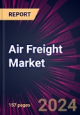 Air Freight Market 2024-2028- Product Image