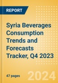 Syria Beverages Consumption Trends and Forecasts Tracker, Q4 2023 (Dairy and Soy Drinks, Alcoholic Drinks, Soft Drinks and Hot Drinks)- Product Image