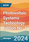 Photovoltaic Systems Technology. Edition No. 1- Product Image