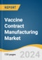 Vaccine Contract Manufacturing Market Size, Share & Trends Analysis Report by Vaccine Type (Attenuated, Inactivated), Workflow (Downstream, Upstream), Application (Human, Veterinary), Region, and Segment Forecasts, 2024-2030 - Product Thumbnail Image