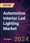 Automotive Interior Led Lighting Market 2024-2028 - Product Image