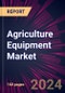 Agriculture Equipment Market 2024-2028 - Product Thumbnail Image