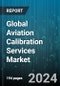 Global Aviation Calibration Services Market by Type (In-house Calibration, Original Equipment Manufacturer, Third-Party Vendors), Application (Avionic Instruments, Ground Support Equipment, Maintenance Tools) - Forecast 2024-2030 - Product Thumbnail Image