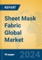 Sheet Mask Fabric Global Market Insights 2024, Analysis and Forecast to 2029, by Manufacturers, Regions, Technology, Application - Product Thumbnail Image