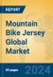 Mountain Bike Jersey Global Market Insights 2024, Analysis and Forecast to 2029, by Manufacturers, Regions, Technology, Application - Product Thumbnail Image