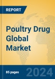 Poultry Drug Global Market Insights 2024, Analysis and Forecast to 2029, by Manufacturers, Regions, Technology, Application- Product Image