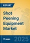 Shot Peening Equipment Market Insights 2025, Analysis and Forecast to 2030, by Manufacturers, Regions, Technology, Application - Product Thumbnail Image