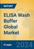 ELISA Wash Buffer Global Market Insights 2024, Analysis and Forecast to 2029, by Manufacturers, Regions, Technology, Application, Product Type- Product Image