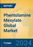 Phentolamine Mesylate Global Market Insights 2024, Analysis and Forecast to 2029, by Manufacturers, Regions, Technology- Product Image