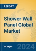 Shower Wall Panel Global Market Insights 2024, Analysis and Forecast to 2029, by Manufacturers, Regions, Technology, Application, Product Type- Product Image