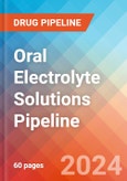 Oral Electrolyte Solutions - Pipeline Insight, 2024- Product Image