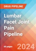 Lumbar Facet Joint Pain - Pipeline Insight, 2024- Product Image