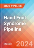 Hand Foot Syndrome - Pipeline Insight, 2024- Product Image