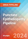 Punctate Epitheliopathy - Pipeline Insight, 2024- Product Image