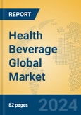 Health Beverage Global Market Insights 2024, Analysis and Forecast to 2029, by Manufacturers, Regions, Technology, Application- Product Image