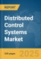 Distributed Control Systems Market Report 2025 - Product Image