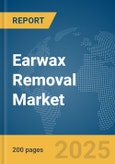 Earwax Removal Market Report 2025- Product Image