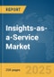 Insights-as-a-Service Market Report 2025 - Product Thumbnail Image