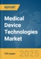 Medical Device Technologies Market Report 2025 - Product Image