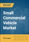 Small Commercial Vehicle Market Report 2025 - Product Thumbnail Image