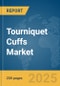 Tourniquet Cuffs Market Report 2025 - Product Thumbnail Image