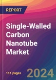 Single-Walled Carbon Nanotube Market Size, Market Share, Application Analysis, Regional Outlook, Growth Trends, Key Players, Competitive Strategies and Forecasts, 2024-2032- Product Image