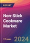 Non-Stick Cookware Market Size, Market Share, Application Analysis, Regional Outlook, Growth Trends, Key Players, Competitive Strategies and Forecasts, 2024-2032 - Product Thumbnail Image