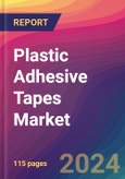 Plastic Adhesive Tapes Market Size, Market Share, Application Analysis, Regional Outlook, Growth Trends, Key Players, Competitive Strategies and Forecasts, 2024-2032- Product Image