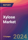 Xylose Market Size, Market Share, Application Analysis, Regional Outlook, Growth Trends, Key Players, Competitive Strategies and Forecasts, 2024-2032- Product Image