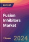 Fusion Inhibitors Market Size, Market Share, Application Analysis, Regional Outlook, Growth Trends, Key Players, Competitive Strategies and Forecasts, 2024-2032 - Product Image