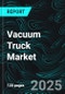 Vacuum Truck Market Size and Share Analysis - Growth Trends and Forecast Report 2025-2033 - Product Image