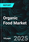 Organic Food Market Size and Share Analysis - Growth Trends and Forecast Report 2025-2033- Product Image