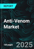 Anti-Venom Market Size and Share Analysis - Growth Trends and Forecast Report 2025-2033- Product Image