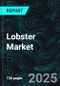 Lobster Market Size and Share Analysis - Growth Trends and Forecast Report 2025-2033 - Product Image