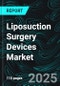 Liposuction Surgery Devices Market Size and Share Analysis - Growth Trends and Forecast Report 2025-2033 - Product Thumbnail Image