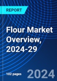 Flour Market Overview, 2024-29- Product Image