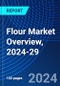 Flour Market Overview, 2024-29 - Product Thumbnail Image