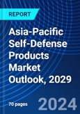Asia-Pacific Self-Defense Products Market Outlook, 2029- Product Image